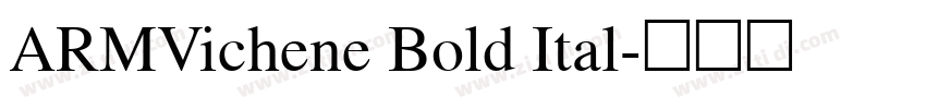 ARMVichene Bold Ital字体转换